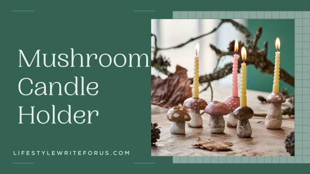 Mushroom Candle Holder