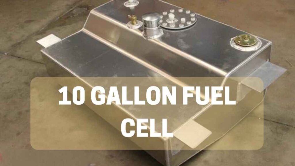 10 Gallon Fuel Cell