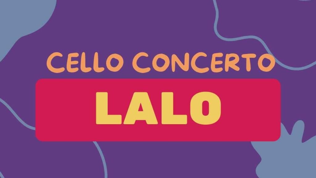 Cello Concerto Lalo