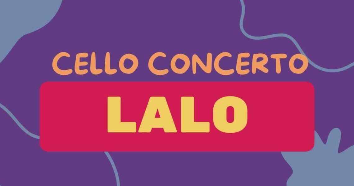 Cello Concerto Lalo
